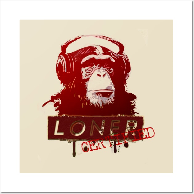 Certified Loner Wall Art by FunnyBearCl